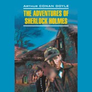 бесплатно читать книгу Приключения Шерлока Холмса / The Adventures of Sherlock Holmes автора Артур Конан Дойл