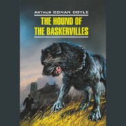 бесплатно читать книгу The Hound of the Baskervilles / Собака Баскервилей автора Артур Конан Дойл