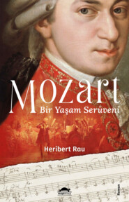 бесплатно читать книгу Mozart: Bir Yaşam Serüveni автора Heribert Rau