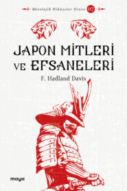 бесплатно читать книгу Japon Mitleri ve Efsaneleri автора F. Hadland Davis