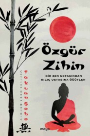 бесплатно читать книгу Özgür Zihin автора Takuan Soho