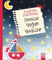 бесплатно читать книгу DENIZE YAGAN YILDIZLAR автора ASUMAN PORTAKAL