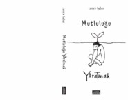 бесплатно читать книгу MUTLULUGU YARATMAK автора CANEV TATAR
