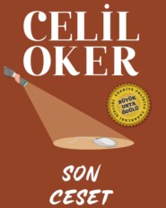 бесплатно читать книгу CELIL OKER-ÖZEL BASKI-SON CESET автора Celil Oker