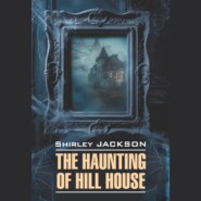 бесплатно читать книгу Призрак дома на холме/ The Haunting of Hill House автора Ширли Джексон