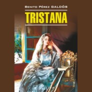 бесплатно читать книгу Тристана / Tristana автора Бенито Гальдос