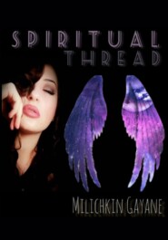 бесплатно читать книгу Spiritual Thread автора Гаяне Миличкин