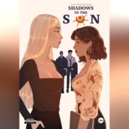 бесплатно читать книгу Shadows in the sun автора  Lover of good stories