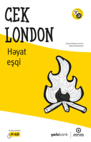 бесплатно читать книгу Həyat eşqi автора Джек Лондон