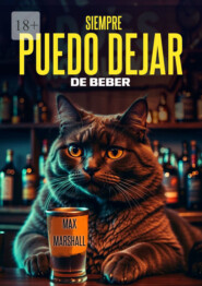 бесплатно читать книгу Siempre Puedo Dejar de Beber автора Max Marshall