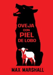 бесплатно читать книгу Oveja con Piel de Lobo автора Max Marshall