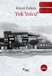 бесплатно читать книгу Yok Yolcu автора Kâmil Erdem