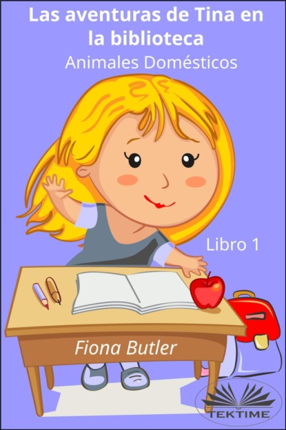 Las aventuras de Tina en la biblioteca - Animales Domésticos