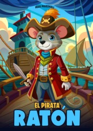 бесплатно читать книгу El Pirata Ratón автора Max Marshall