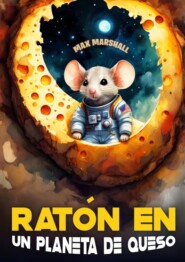 бесплатно читать книгу Ratón en un Planeta de Queso автора Max Marshall