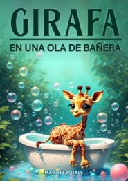 бесплатно читать книгу Jirafa en una Ola de Bañera автора Max Marshall