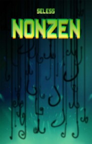 бесплатно читать книгу Nonzen. Глава 1 автора  Seless