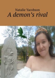 бесплатно читать книгу A demon’s rival автора Natalie Yacobson