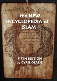 бесплатно читать книгу The New Encyclopedia of Islam 5th edition автора Cyril Glasse