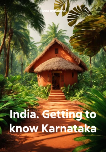 India. Getting to know Karnataka