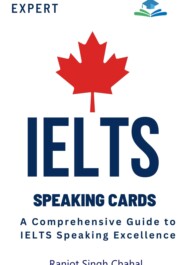 бесплатно читать книгу Expert IELTS Speaking Cards : A Comprehensive Guide to IELTS Speaking Excellence автора Ranjot Singh Chahal