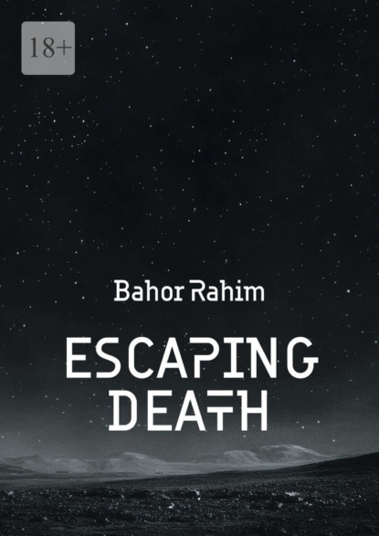Escaping Death