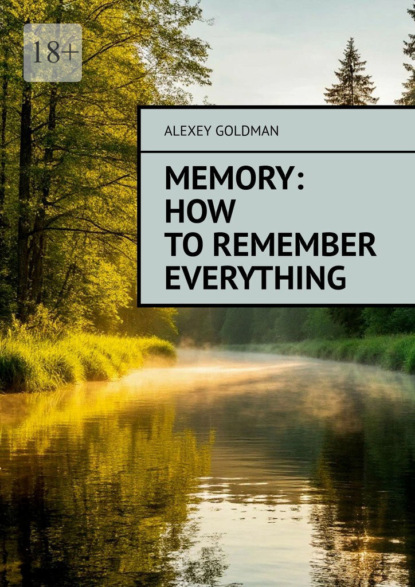 Memory: how to remember everything