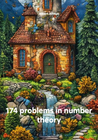 174 Problems in Number Theory