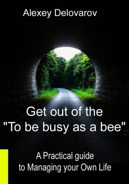 Get out of the «To be busy as a bee»