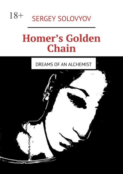 Homer’s Golden Chain. Dreams of an alchemist