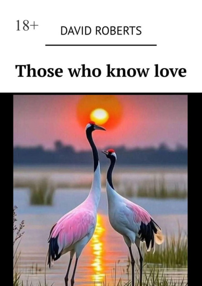 Those Who Know Love
