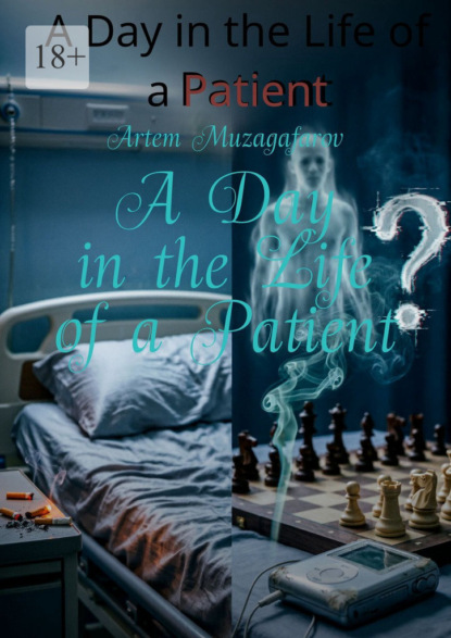 A Day in the Life of a Patient