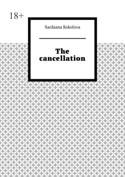 The cancellation