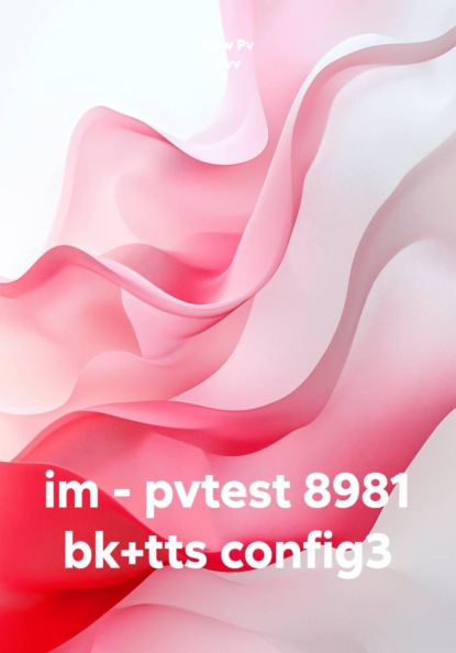 im - pvtest 8981 bk+tts config3