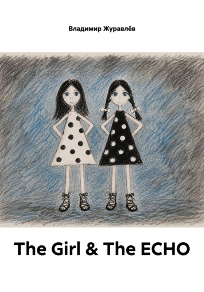 The Girl & The ECHO
