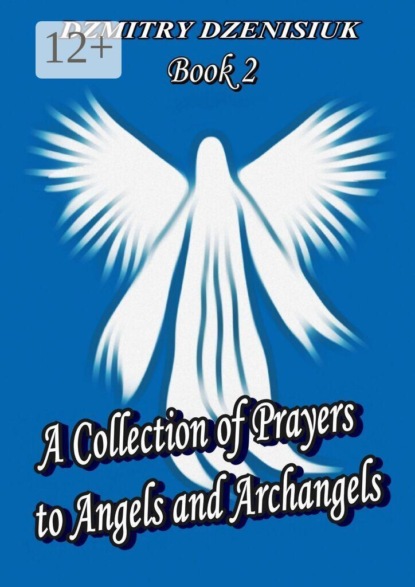 A Collection of Prayers to Angels and Archangels