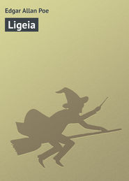 бесплатно читать книгу Ligeia автора Edgar Poe
