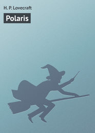 бесплатно читать книгу Polaris автора H. Lovecraft