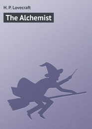 бесплатно читать книгу The Alchemist автора H. Lovecraft