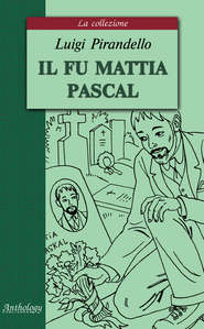 бесплатно читать книгу Il fu Mattia Pascal / Покойный Маттиа Паскаль автора Луиджи Пиранделло