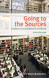 скачать книгу Going to the Sources. A Guide to Historical Research and Writing