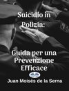 скачать книгу Suicidio In Polizia: Guida Per Una Prevenzione Efficace