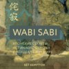 скачать книгу Wabi Sabi. Японские секреты истинного счастья в неидеальном мире