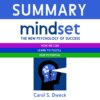скачать книгу Summary: Mindset. The New Psychology of Success. How we can learn to fulfill our potential. Carol S. Dweck