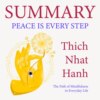 скачать книгу Summary: Peace Is Every Step. The Path of Mindfulness in Everyday Life. Thich Nhat Hanh